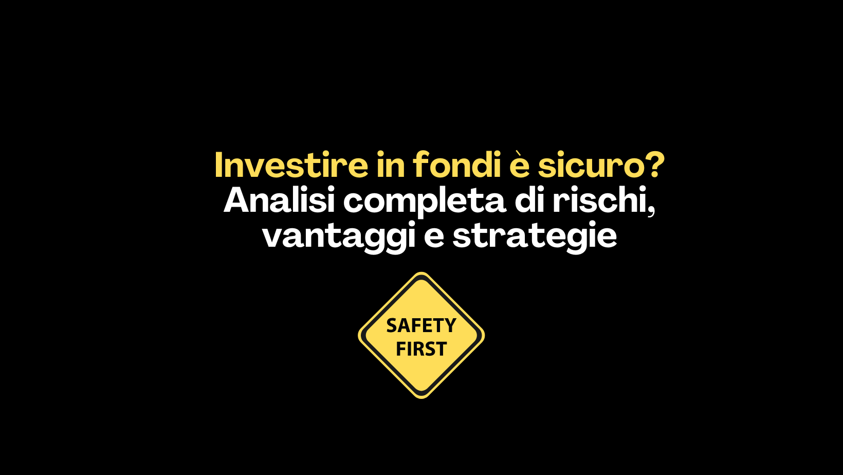 investire in fondi è sicuro