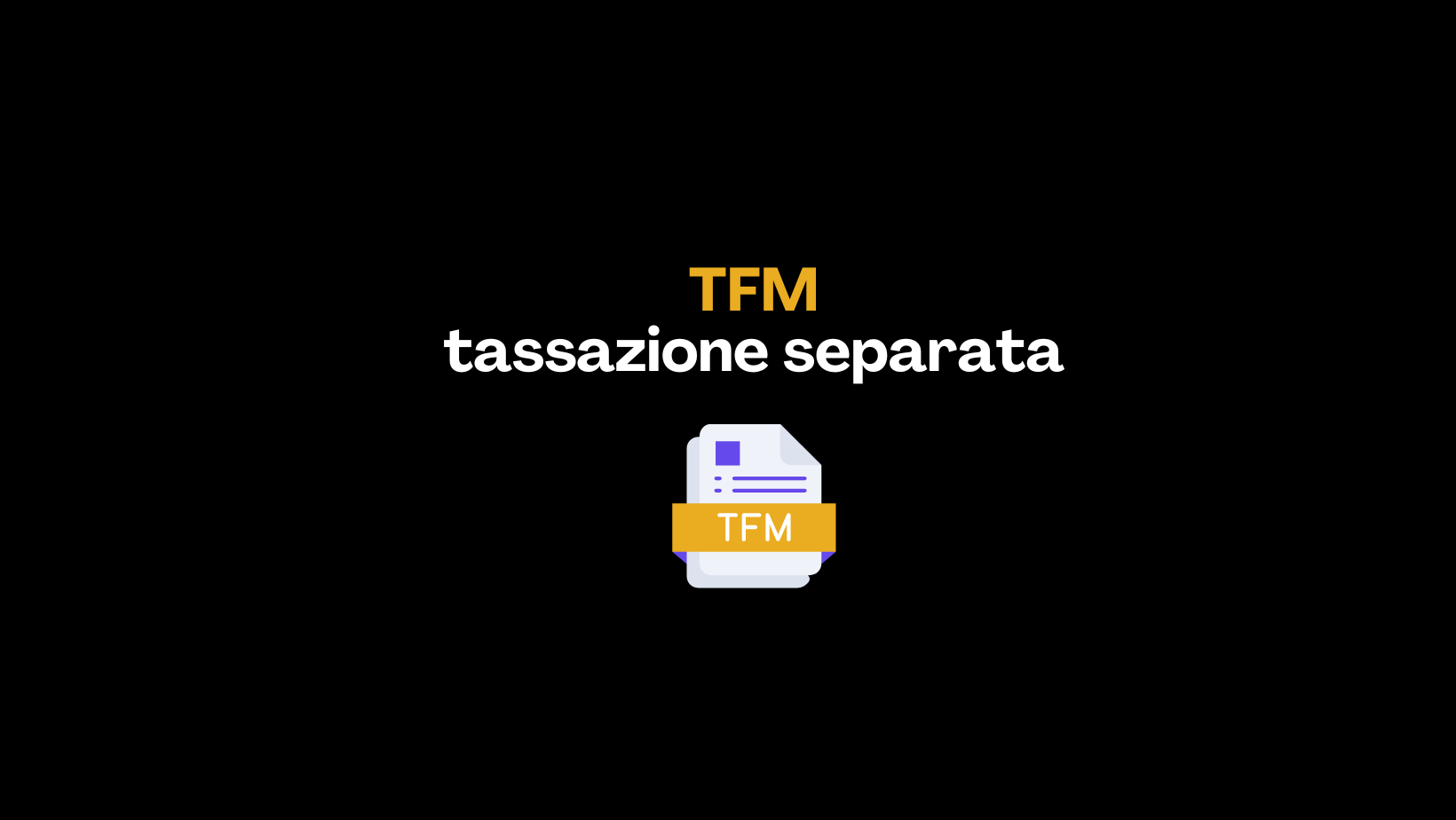 Tassazione separata TFM